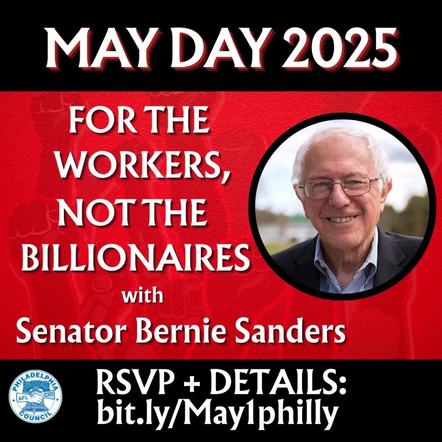 Black and red graphic saying May Day 2025 For the Workers, Not the Billonaires with Senator Bernie Sanders
